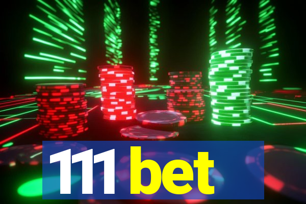 111 bet